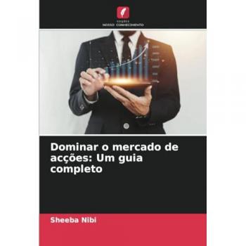 Nibi, Sheeba: Dominar o mercado de acções: Um guia completo