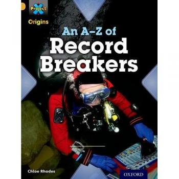 Project X Origins: Gold Book Band, Oxford Level 9: Head to Head: An A-Z of Record Breakers Book