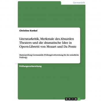 Konkel, Christine: Literaturkritik, Merkmale des Absurden Theaters und