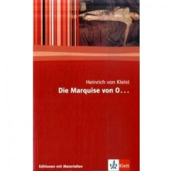 Kleist, Heinrich von Die Marquise Von O ...: Textausgabe Mit Materialien