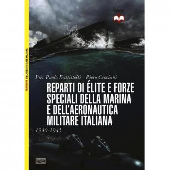 Reparti d'élite e forze speciali della marina e dell'aeronautica italiane. 1940-45