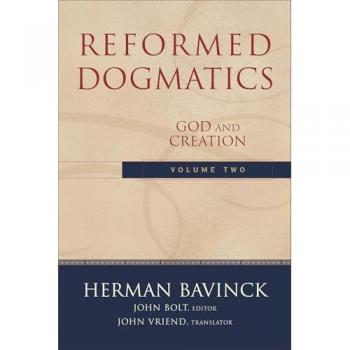 Reformed Dogmatics – God and Creation