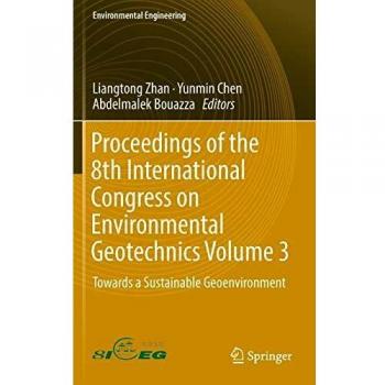 Proceedings of the 8th International Congress on Environmental Geotechnics Volume 3: Towards a Sustainable Geoenvironment
