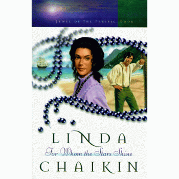 For Whom the Stars Shine,  Jewel of the Pacific/Linda Chaikin, Bk 1