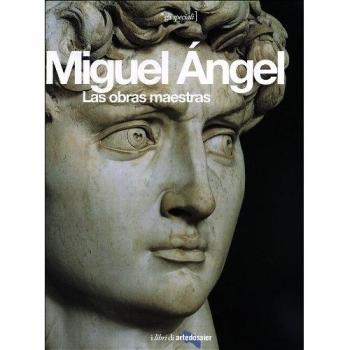 Miguel Angel. Las obras maestras. Ediz. illustrata