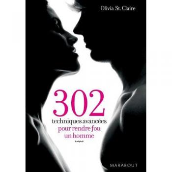 302 techniques avancées pour rendre fou un homme