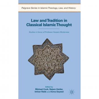 Law and Tradition in Classical Islamic Thought