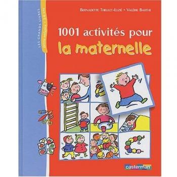 1001 activités pour la maternelle
