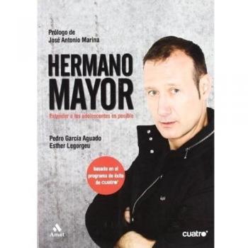 Hermano mayor. Entender a los adolescentes es posible (Tapa blanda).