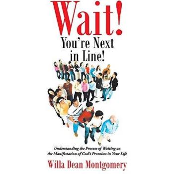 Montgomery, Willa Dean: Wait! You're Next in Line!