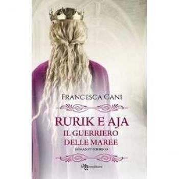 Rurik e Aja. Il guerriero delle maree