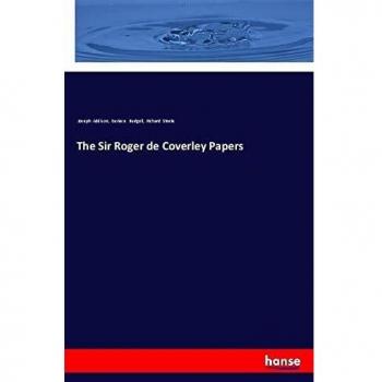 The Sir Roger de Coverley Papers