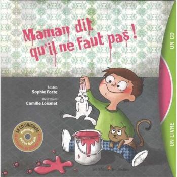 Maman dit qu'il ne faut pas !