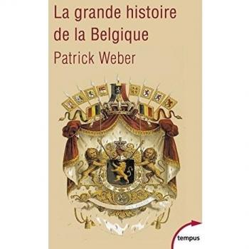 La grande histoire de la Belgique