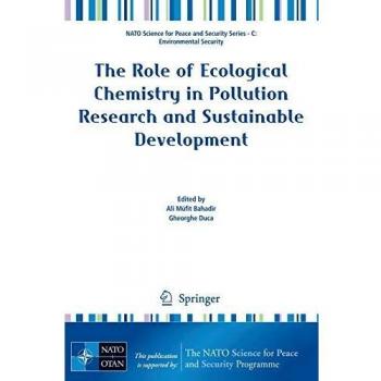 The Role of Ecological Chemistry in Pollution Research and Sustainable Development