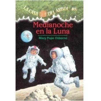 Medianoche En La Luna/ Midnight On The Moon, Magic Tree House Series