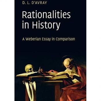 D'Avray, D. L.: Rationalities in History