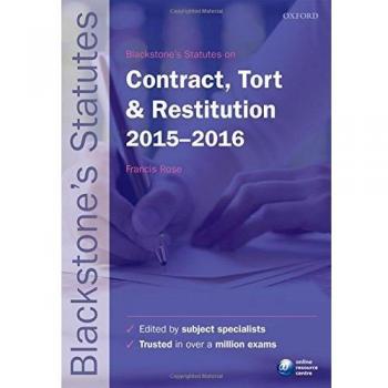 Blackstone's Statutes on Contract, Tort & Restitution: 2015-2016 by OUP