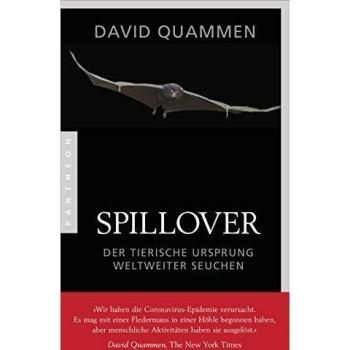Spillover: Der tierische Ursprung weltweiter Seuchen