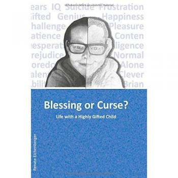 Blessing or Curse?: Life with a Highly Gifted Child