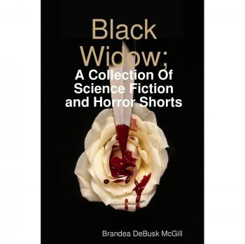 Black Widow; A Collection of Science-Fiction & Horror Shorts