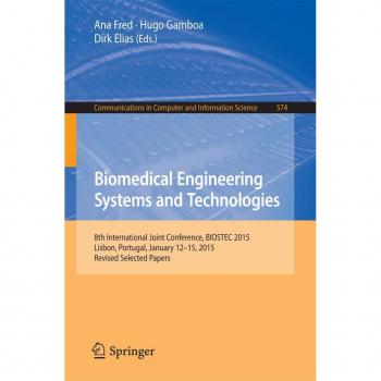 Biomedical Engineering Systems and Technologies
