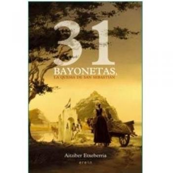 31 bayonetas, la quema de San Sebastián (Tapa blanda con solapas).