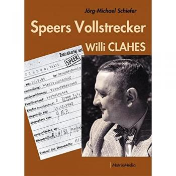Speers Vollstrecker: Willi Clahes