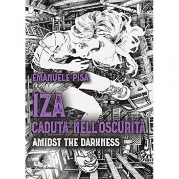 IZA caduta nell'oscurità. Amidst the Darkness