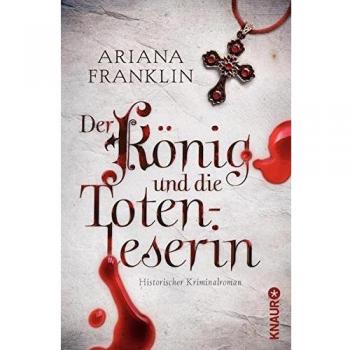 Der König und die Totenleserin: Historischer Kriminalroman