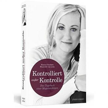 Hanna-Charlotte Blumroth vom Lehn Kontrolliert Ausser Kontrolle: Das Tagebuch Einer Magersüchtigen