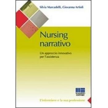 Nursing narrativo. Un approccio innovativo per l'assistenza