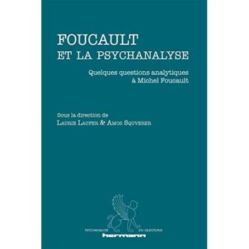 Foucault et la psychanalyse : Quelques questions analytiques à Michel Foucault