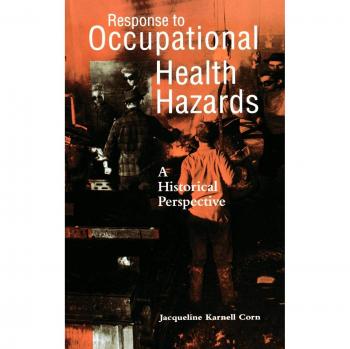 Response to Occupational Health Hazards: A Historical Perspective