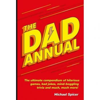 The Dad Annual by Michael Spicer