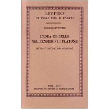 L'idea di bello nel pensiero di Platone. Studio storico e bibliografico