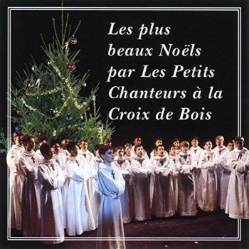 LES PETITS CHANTEURS A LA CROIX DE BOIS – Les Plus