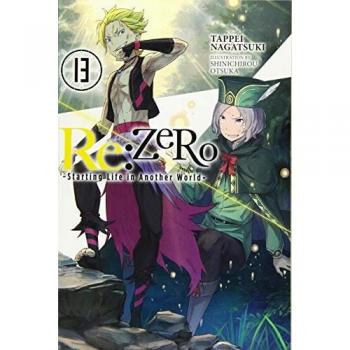 Re:ZERO -Starting Life in Another World-, Vol. 13 (light novel) by Tappei Nagatsuki