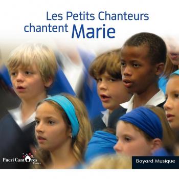 Les Petits Chanteurs chantent Marie