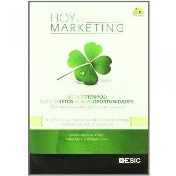 Hoy es marketing. Nuevos tiempos: nuevos retos, nuevas oportunidades.