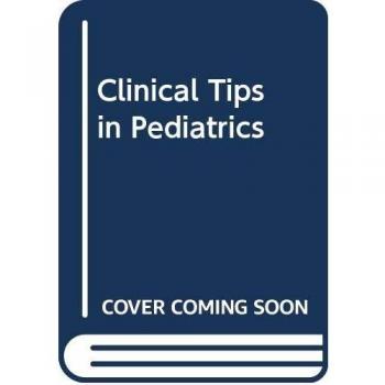 Clinical Tips in Pediatrics