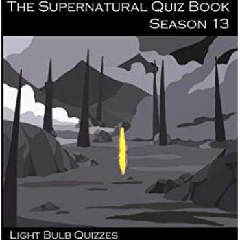 The Supernatural Quiz Book Season 13