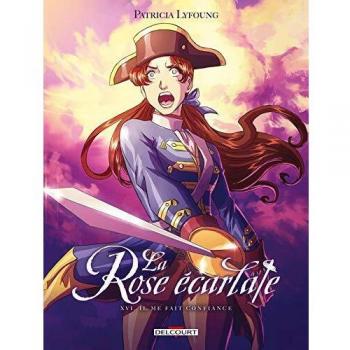 La Rose écarlate, Tome 16 : Il me fait confiance