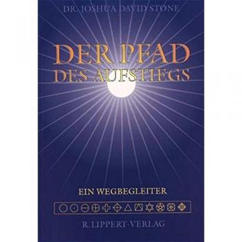 Stone, Joshua David Der Pfad Des Aufstiegs: Ein Wegbegleiter