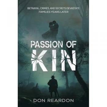 Passion of Kin: Betrayal, crimes, and secrets devastate families years later.