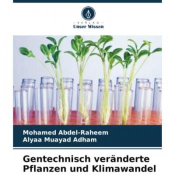 Abdel-Raheem, Mohamed: Gentechnisch veränderte Pflanzen und Klimawandel