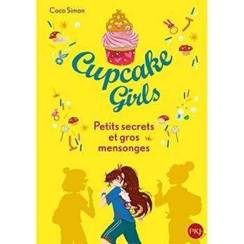 Cupcake girls. Vol. 25. Petits secrets et gros mensonges