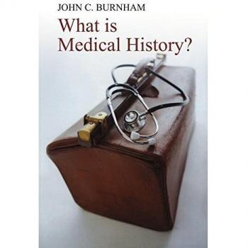 What is Medical History by John C. Ohio State University Burnham