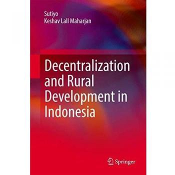Decentralization and Rural Development in Indonesia