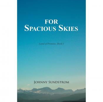 FOR SPACIOUS SKIES: Land of Promise ? Book I